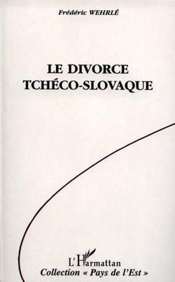 Le divorce tchéco-slovaque - Vie et mort de la Tchécoslovaquie, 1918-1992