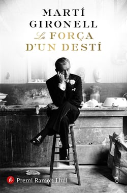 La força d'un destí - Premi Ramon Llull 2018