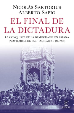 El final de la dictadura - La conquista de la democracia en España (Noviembre de 1975 - Diciembre de 1978)