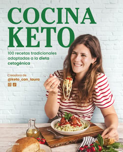 Cocina keto - 100 recetas tradicionales adaptadas a la dieta cetogénica