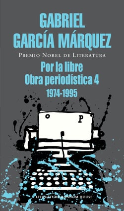 Por la libre - Obra periodística, 4 (1974-1995)