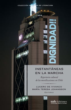 Instantáneas en la marcha - Repertorio cultural de las movilizaciones en Chile