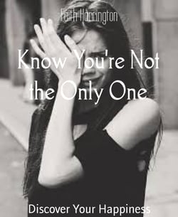 Know You're Not the Only One - Discover Your Happiness