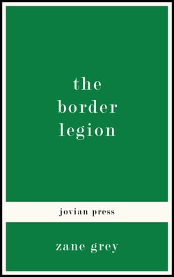 THE BORDER LEGION - Wild West Adventure