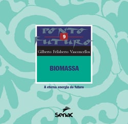 Biomassa - A energia do futuro