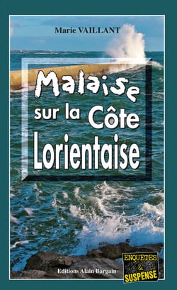 Malaise sur la Côte Lorientaise - Un polar au suspense intense