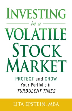 Investing in a Volatile Stock Market - How to Use Everything from Gold to Daytrading to Ride Out Today's Turbulent Markets