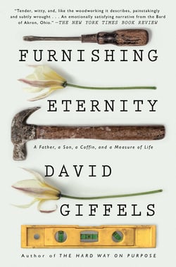 Furnishing Eternity - A Father, a Son, a Coffin, and a Measure of Life