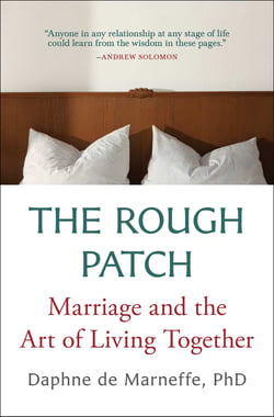 The Rough Patch - Marriage and the Art of Living Together
