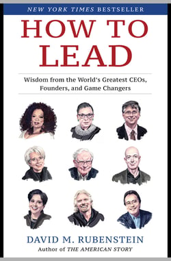 How to Lead - Wisdom from the World's Greatest CEOs, Founders, and Game Changers