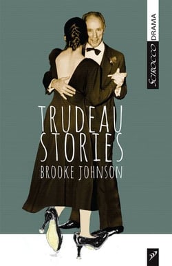 Trudeau Stories