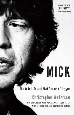 Mick - The Wild Life and Mad Genius of Jagger