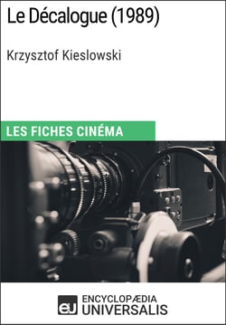 Le Décalogue de Krzysztof Kieslowski - Les Fiches Cinéma d'Universalis