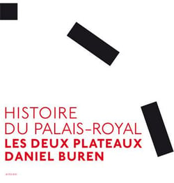 Histoire du Palais-Royal - les deux plateaux Daniel Buren