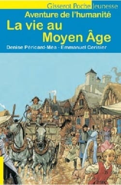 La vie au Moyen Âge
