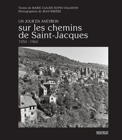 Un jour en Averyron sur les chemins de Saint Jacques - 1950-1960