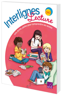INTERLIGNES LECTURE : CM2 - livre de l'élève
