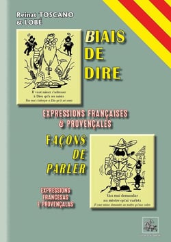 Biais de dire - façons de parler, expressions françaises & provençales