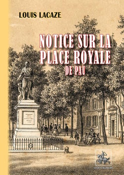 Notice sur la place royale de Pau (1688-1878)