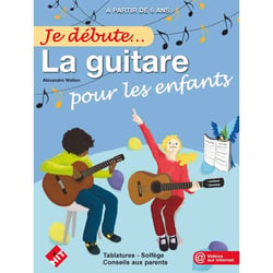 Je débute... la Guitare pour les Enfants - Méthode guitare - débutant
