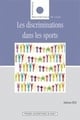 Discriminations dans les sports contemporains : entre inégalités, médisances et exclusions