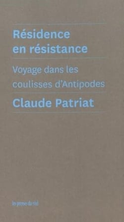 Residence en resistance - voyage dans les coulisses d'antipodes