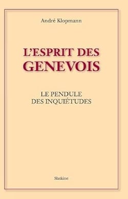 Esprit des génevois  - le pendule des inquiétudes