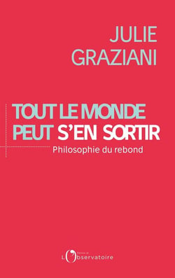 Tout le monde peut s'en sortir - philosophie du rebond