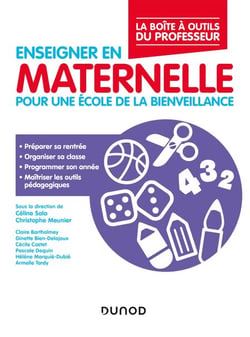 Enseigner en maternelle - Pour une école de la bienveillance