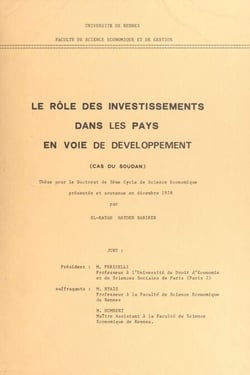 Le rôle des investissements dans les pays en voie de développement - Cas du Soudan. Thèse pour le Doctorat de 3e cycle de science économique