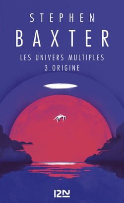 Les univers multiples - tome 3 Origine