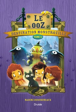 Destination Monstroville, Tome V - Le ooZ - Tome V - Le ooZ