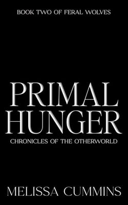 Primal Hunger - Chronicles of The Otherworld: Feral Wolves, #2