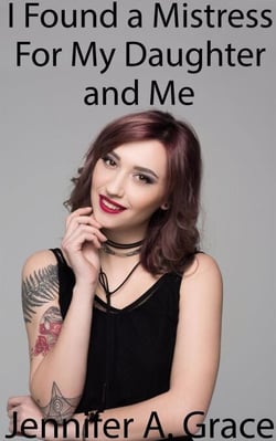 I Found a Mistress For My Daughter and Me