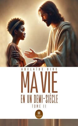 Ma vie en un demi-siècle - Tome 2