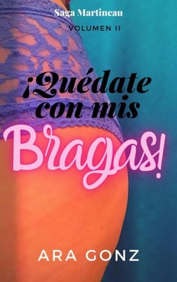 ¡Quédate con mis bragas! - Martineau, #2