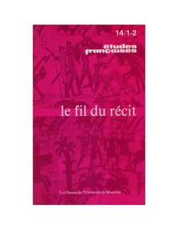 Études françaises. Volume 14, numéros 1-2, avril 1978 - Le fil du récit