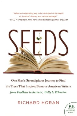 Seeds - One Man's Serendipitous Journey to Find the Trees That Inspired Famous American Writers from Faulkner to Kerouac, Welty to Wharton