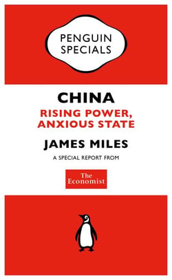 The Economist: China - Rising Power, Anxious State