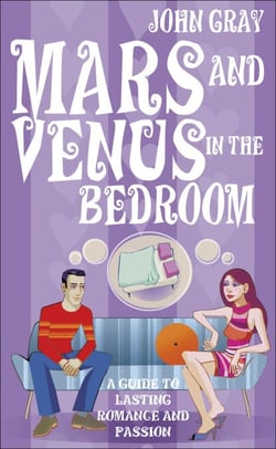 Mars And Venus In The Bedroom - A Guide to Lasting Romance and Passion