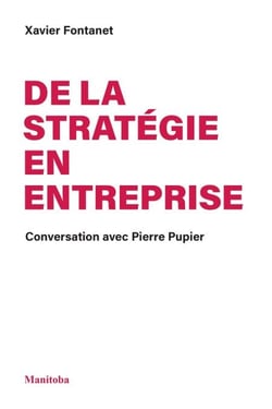 De la Stratégie en entreprise - Conversation avec Pierre Pupier