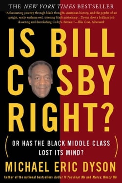 Is Bill Cosby Right? - Or Has the Black Middle Class Lost Its Mind?