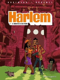Harlem - Tome 02 - Le monstre de San Pedro