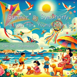 Summer's Symphony: Haikus for Young Hearts - Seasons in Verse: A Year Through Haiku for Children