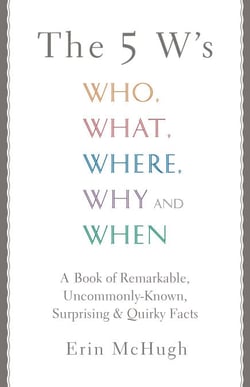 The 5 W's - Who, What, Where, Why and When