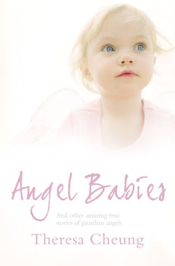 Angel Babies - And Other Amazing True Stories of Guardian Angels