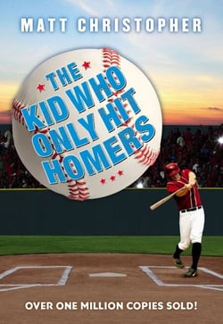 The Kid Who Only Hit Homers - The Classic Baseball Story About Confidence, Pressure, and the Thrill of Hitting It out of the Park