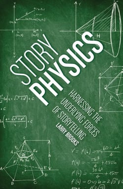 Story Physics - Harnessing the Underlying Forces of Storytelling
