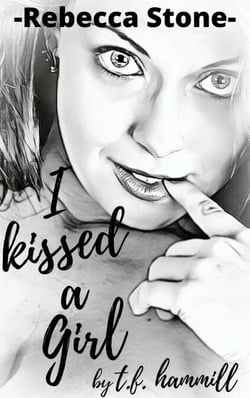 Rebecca Stone I Kissed a Girl - Rebecca Stone, #1