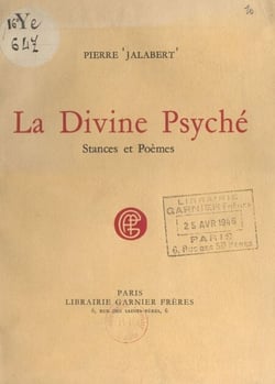 La divine psyché - Stances et poèmes